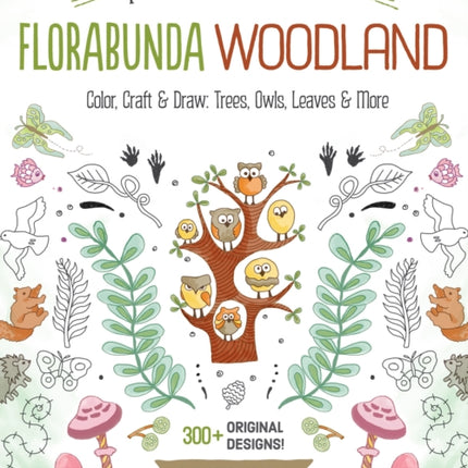 FloraBunda Woodland: Super Simple Art Doodles: Color, Craft & Draw: Trees, Owls, Leaves & More