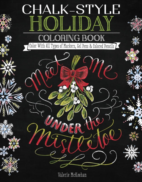 Chalk-Style Holiday Coloring Book: Color with All Types of Markers, Gel Pens & Colored Pencils