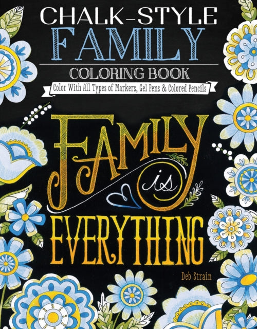 Chalk-Style Family Coloring Book: Color With All Types of Markers, Gel Pens & Colored Pencils