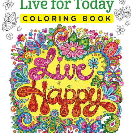 Live for Today Coloring Book