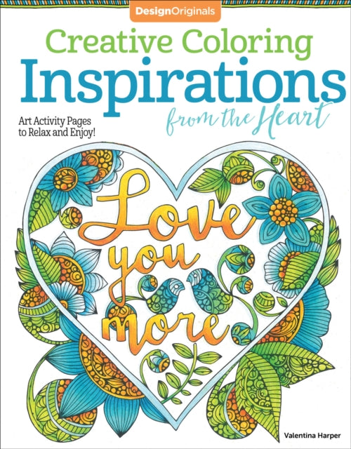 Creative Coloring Inspirations from the Heart: Art Activity Pages to Relax and Enjoy!