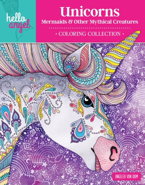 Hello Angel Unicorns, Mermaids & Other Mythical Creatures Coloring Collection