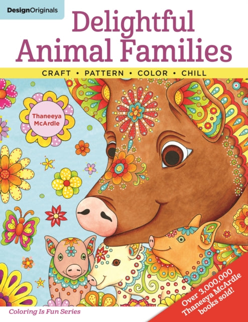 Delightful Animal Families: Craft - Pattern - Color - Chill