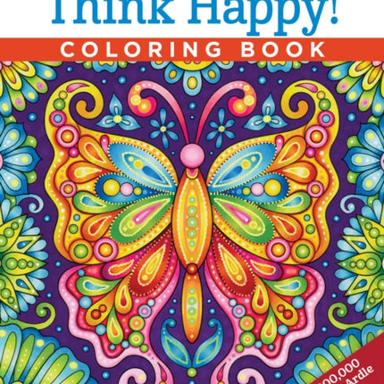 Think Happy! Coloring Book: Craft, Pattern, Color, Chill