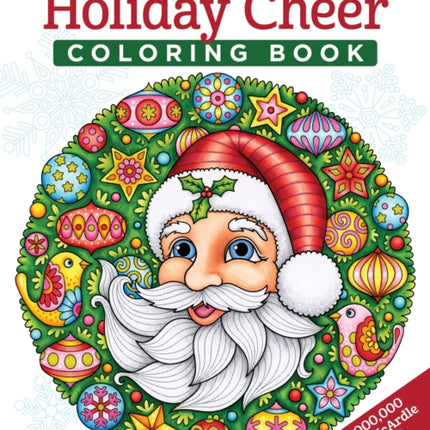 Holiday Cheer Coloring Book: Craft, Pattern, Color, Chill