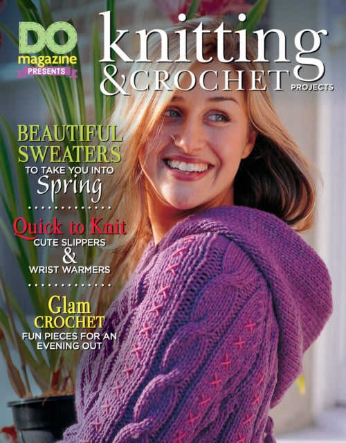 DO Magazine Presents Knitting & Crochet Projects