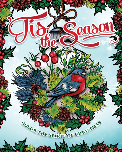 Tis the Season: A Christmas Spirit Coloring Book