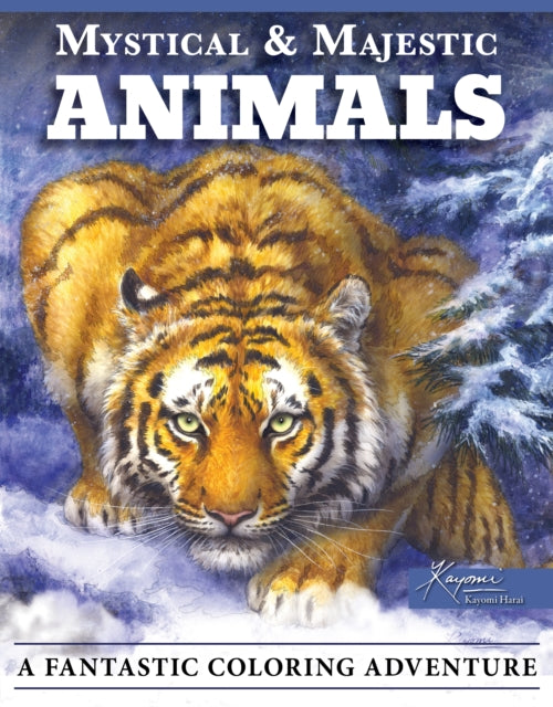 Mystical & Majestic Animals: A Fantastic Coloring Adventure