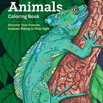 Hidden Animals Coloring Book: Discover Your Favorite Animals Hiding in Plain Sight