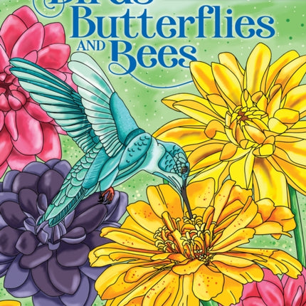 Birds Butterflies and Bees