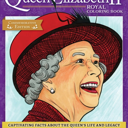 Queen Elizabeth II Royal Coloring Book: Captivating Facts about the Queen's Life and Legacy