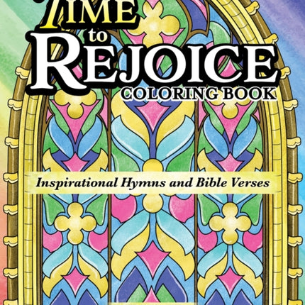 Time to Rejoice Coloring Book: Inspirational Hymns and Bible Verses