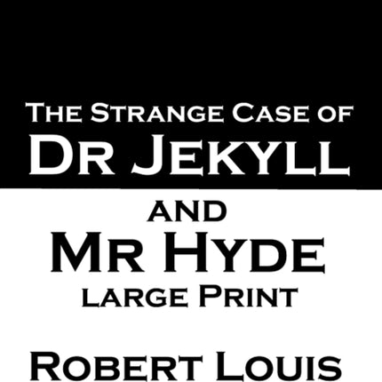 Jekyll and Hyde: Large Print