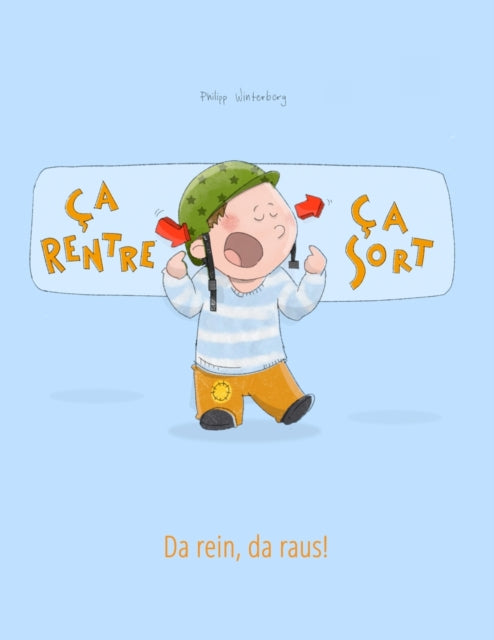 Ça rentre, ça sort ! Da rein, da raus!: Un livre d'images pour les enfants (Edition bilingue français-allemand)