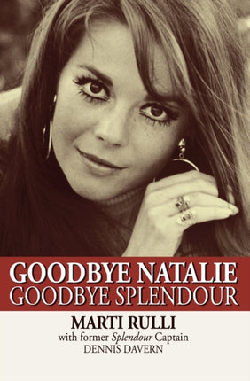 Goodbye Natalie Goodbye Splendour