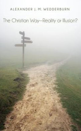 The Christian WayReality or Illusion