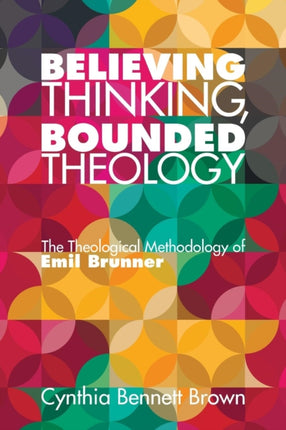 Believing Thinking Bounded Theology