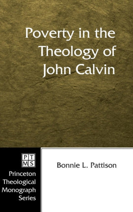 Poverty in the Theology of John Calvin