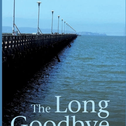 The Long Goodbye