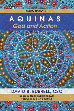 Aquinas God and Action Third Edition