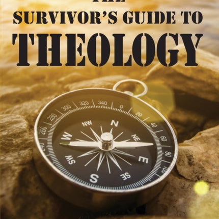 The Survivors Guide to Theology