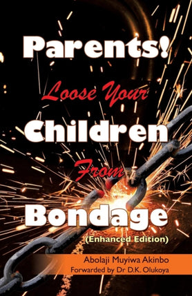 Parents Loose Your Children From Bondage