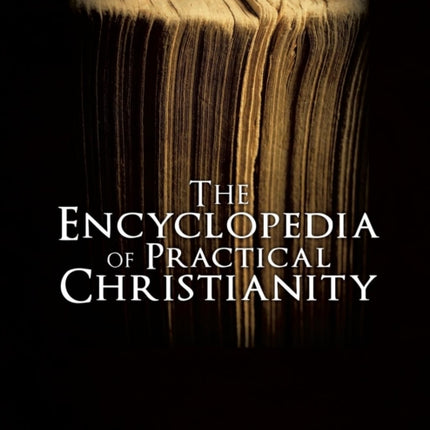 The Encyclopedia Of Practical Christianity
