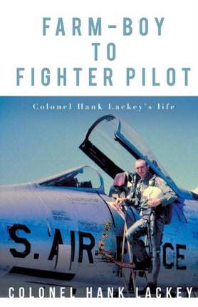FARMBOY TO FIGHTER PILOT