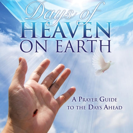 Days of Heaven on Earth Prayer and Confession Guide