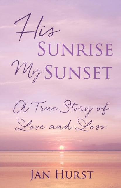 His Sunrise My Sunset
