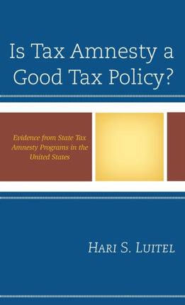 Is Tax Amnesty a Good Tax Policy