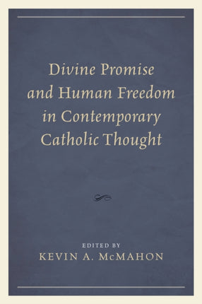 Divine Promise and Human Freedom in Contemporary