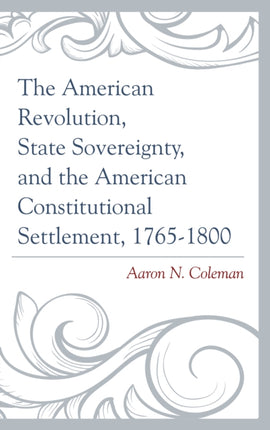 The American Revolution State Sovereignty and the