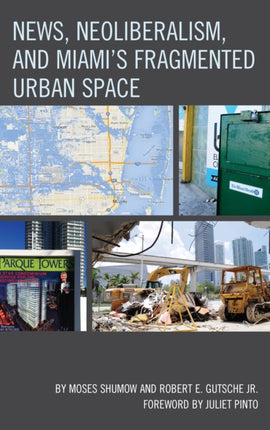 News Neoliberalism and Miamis Fragmented Urban