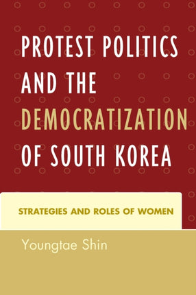 Protest Politics and the Democratization of South