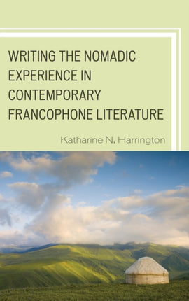 Writing the Nomadic Experience in Contemporary