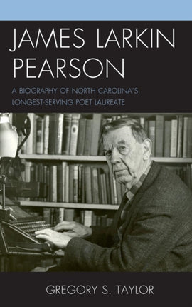 James Larkin Pearson A Biography of North
