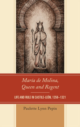 Maria de Molina Queen and Regent