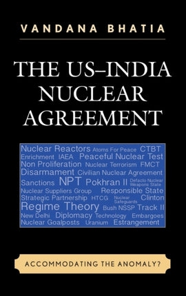 The USIndia Nuclear Agreement Accommodating the