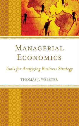 Managerial Economics Tools for Analyzing Business