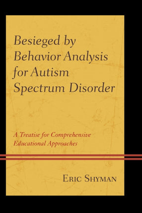 Besieged by Behavior Analysis for Autism Spectrum