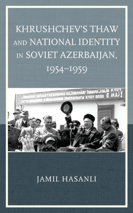 Khrushchevs Thaw and National Identity in Soviet