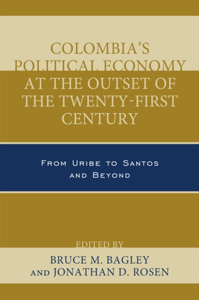 Colombias Political Economy at the Outset of the