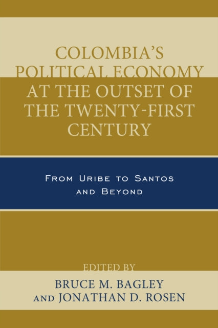 Colombias Political Economy at the Outset of the