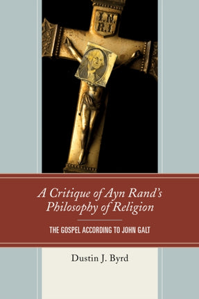 A Critique of Ayn Rands Philosophy of Religion