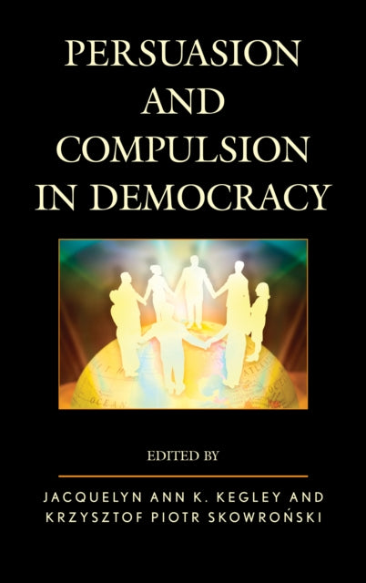 Persuasion and Compulsion in Democracy