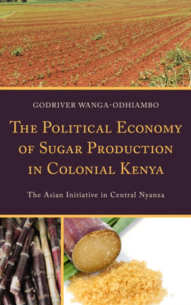 The Political Economy of Sugar Production in