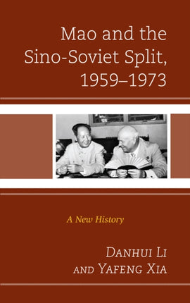 Mao and the SinoSoviet Split 19591973