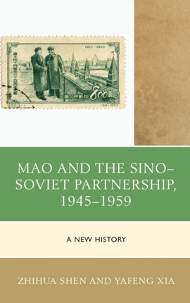 Mao and the SinoSoviet Partnership 19451959