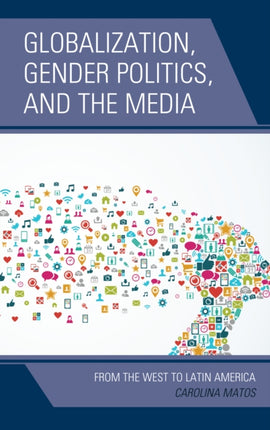 Globalization Gender Politics and the Media